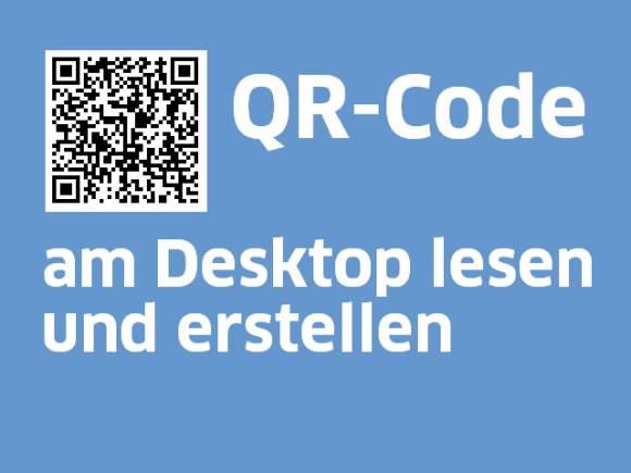 QR-Code am Desktop lesen und erstellen 